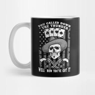 Tombstone Doc Holiday You Called Down the Thunder Well Now You've Got It Mug